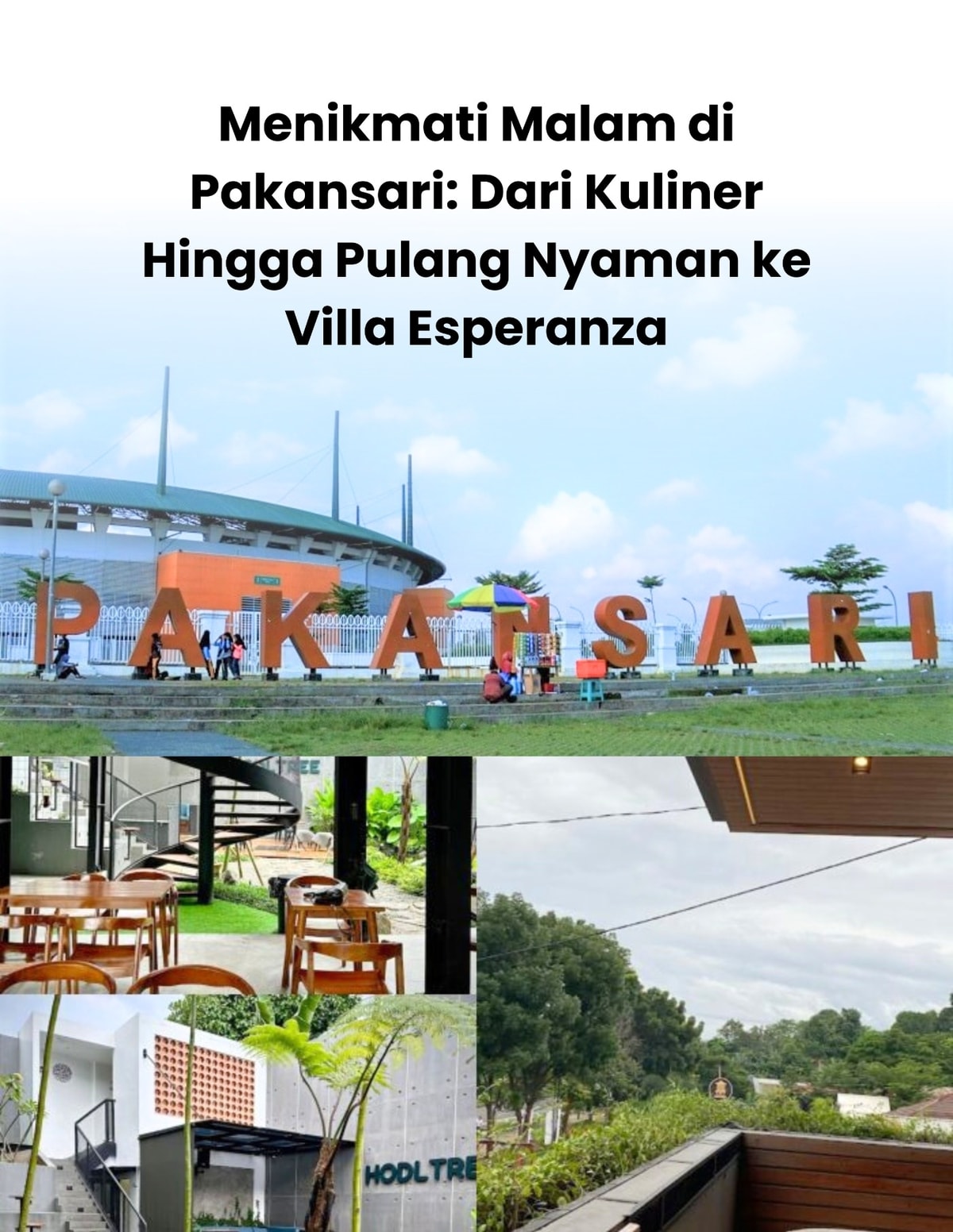 Menikmati Malam di Pakansari: Dari Kuliner Hingga Pulang Nyaman ke Villa Esperanza