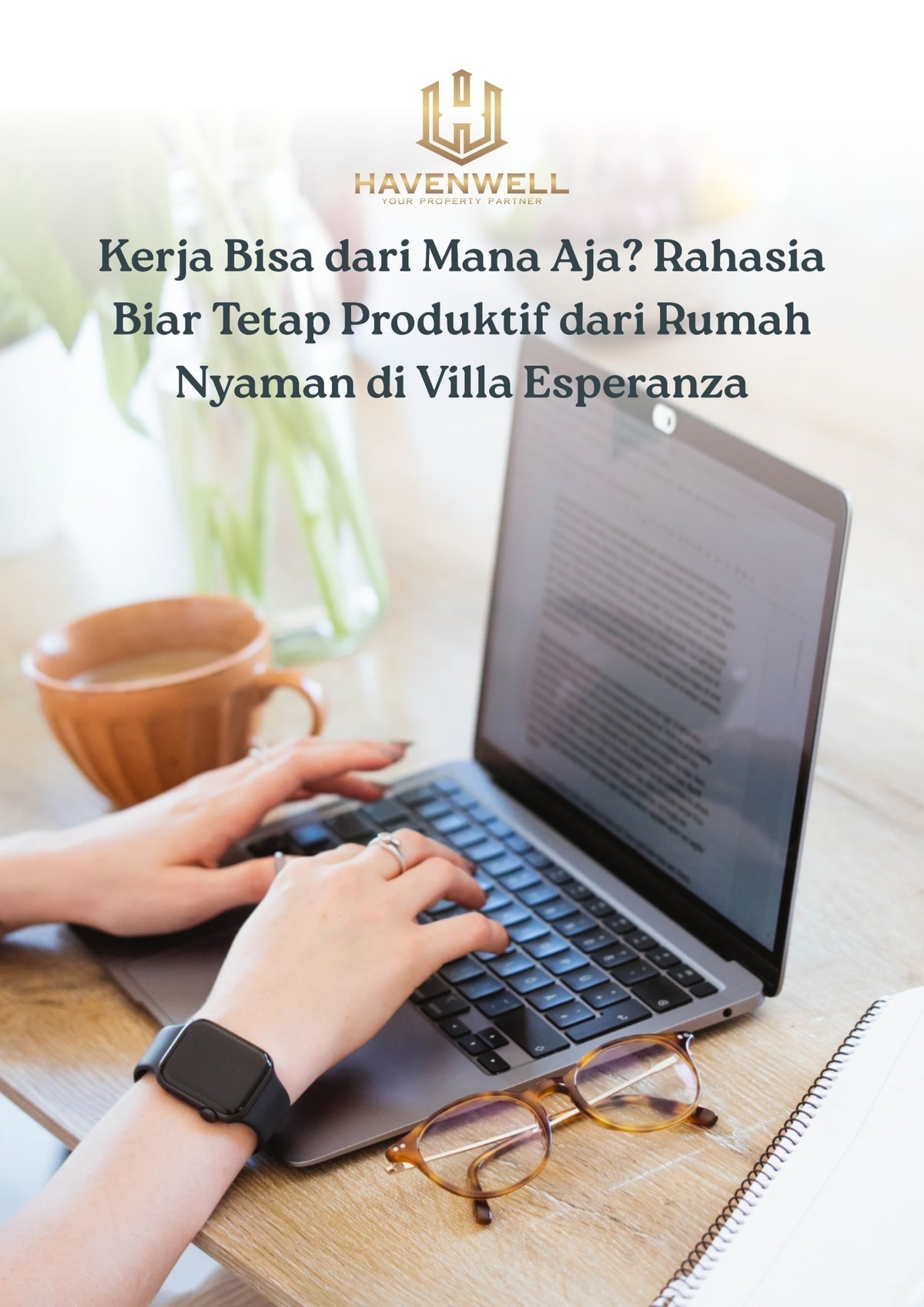 Kerja Bisa dari Mana Aja? Rumah Nyaman Jadi Kunci Produktif