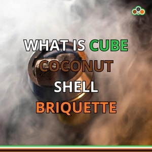 what is cube coconut shell briquette
