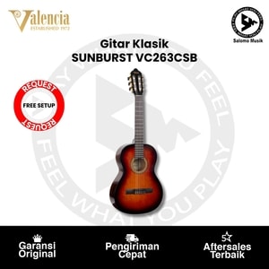 Gitar Klasik Valencia VC263CSB Sunburst Original