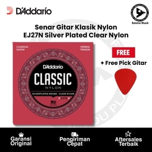 Senar Gitar Klasik Nylon D'addario EJ27N Silver Plated Clear Nylon Original + Free Pick Gitar