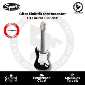 Gitar Elektrik Squier Stratocaster HT Laurel FB Black + Free Request Set Up