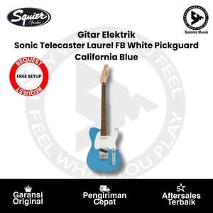 Gitar Elektrik Squier Sonic Telecaster Laurel FB White Pickguard California Blue + Free Request Set Up