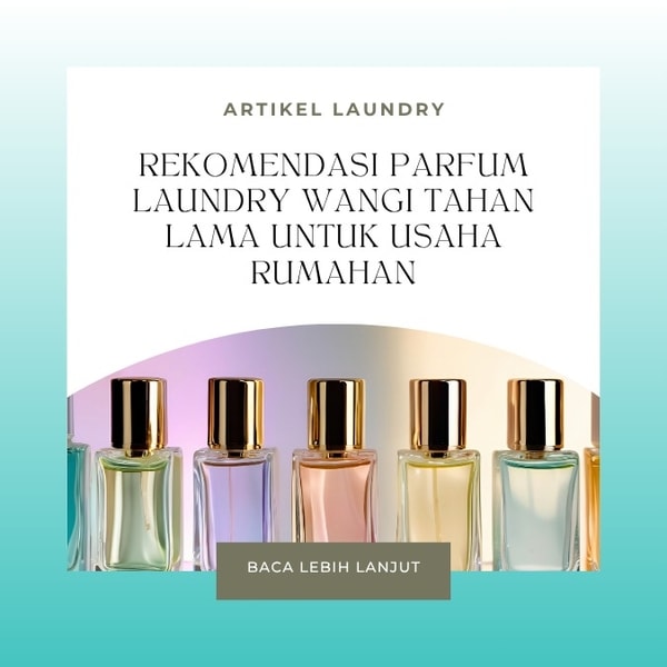 5 Tips Memilih Parfum Laundry Wangi Tahan Lama untuk Usaha Rumahan
