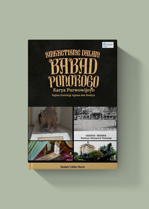 Sinkretisme Dalam Babad Ponorogo Karya Purwowijoyo: Kajian Sosiologi Agama dan Budaya