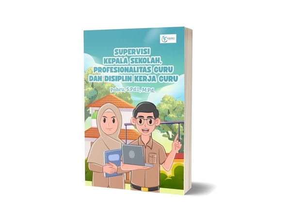Supervisi Kepala Sekolah, Profesionalitas Guru dan Disiplin Kerja Guru