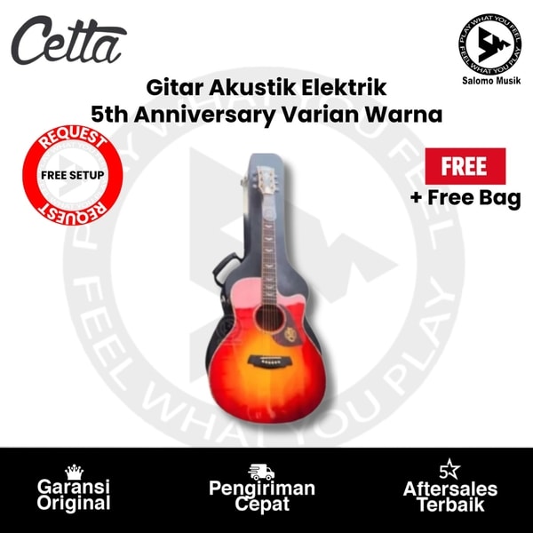 Gitar Akustik Elektrik Cetta 5th Anniversary Varian Warna + Free Hardcase