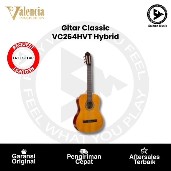 Gitar Klasik Valencia VC264HVT Hybrid Original