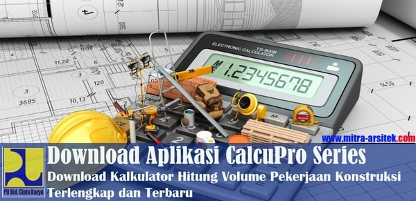 Download Aplikasi CalcuPro Series, Seri Hitung Volume Pekerjaan Konstruksi