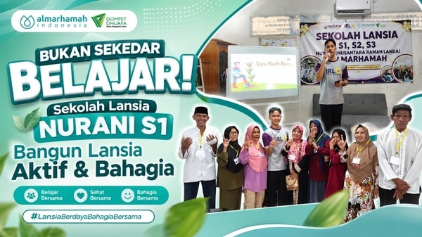 Bukan Sekedar Belajar! Sekolah Lansia NURANI S1 Bangun Lansia Aktif dan Bahagia