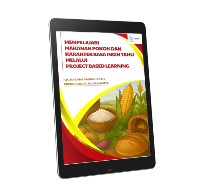 Mempelajari Makanan Pokok dan Karakter Rasa Ingin Tahu Melalui Project Based Learning