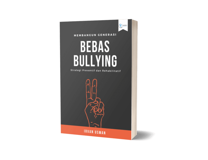 Membangun Generasi Bebas Bullying ; Strategi Preventif Dan Rehabilitatif