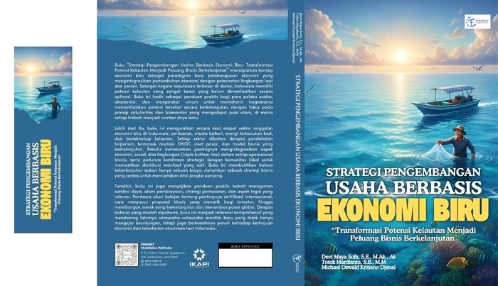 STRATEGI PENGEMBANGAN USAHA BERBASIS EKONOMI BIRU ; “Transformasi Potensi Kelautan Menjadi Peluang Bisnis Berkelanjutan”
