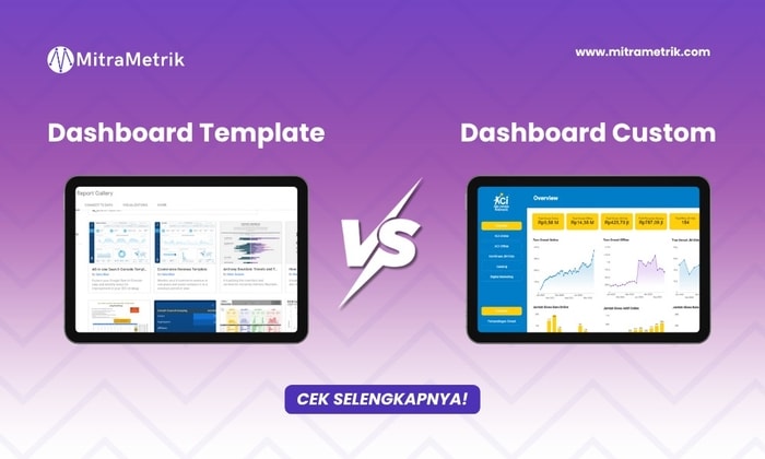 Perbedaan Dashboard Template vs Dashboard Custom