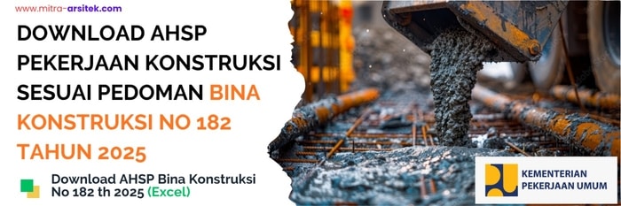 Download AHSP Pekerjaan Konstruksi Sesuai Pedoman Bina Konstruksi No. 182 Tahun 2025