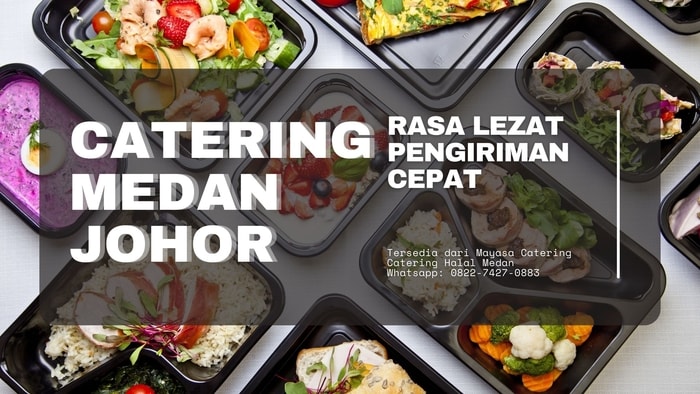 Mayasa Catering: Jasa Catering Halal untuk Wilayah Medan Johor