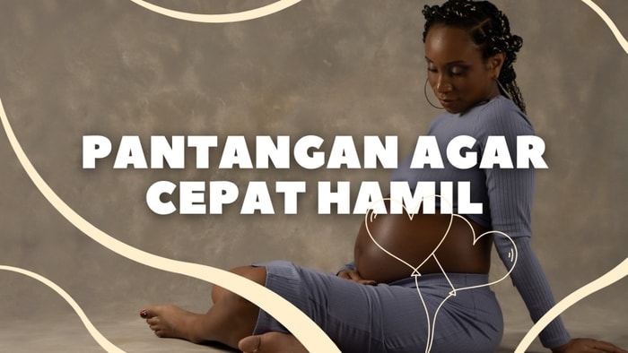 Tolong Hindari 10 Pantangan Ini Agar Bisa Cepat Hamil