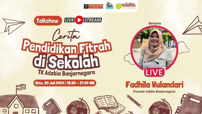 Talkshow Pendidikan Fitrah di Sekolah (TK Adzkia Banjarnegara)