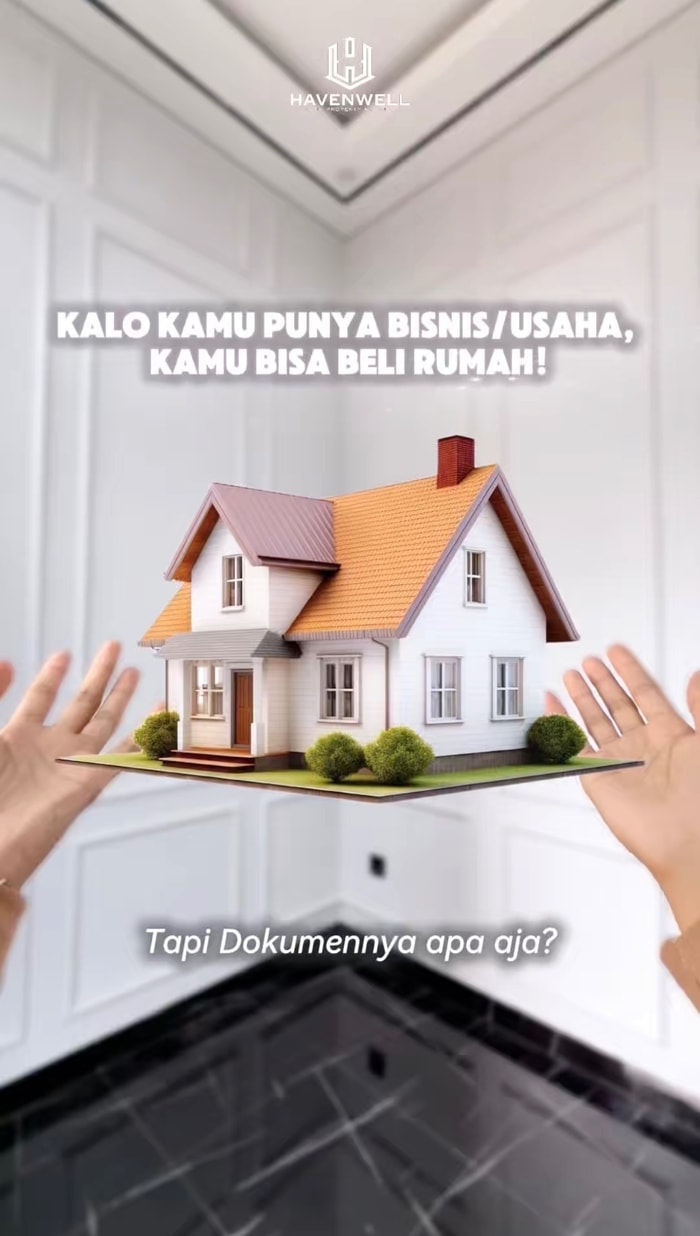 Kalo Kamu Punya Bisnis/Usaha, Kamu Bisa Beli Rumah! Ini 9 Dokumen KPR untuk Pengusaha di Cibinong, Bogor & Depok