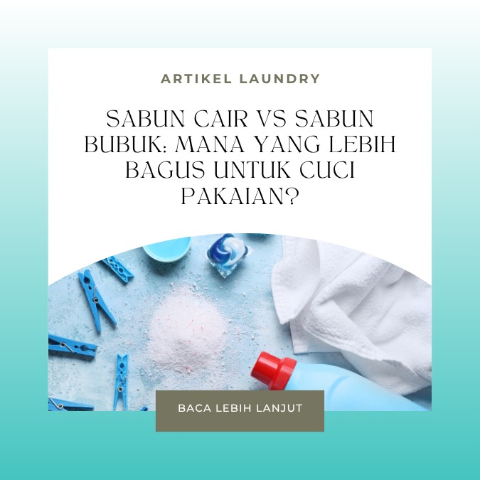 Sabun Cair vs Sabun Bubuk Mana yang Lebih Bagus untuk Cuci Pakaian