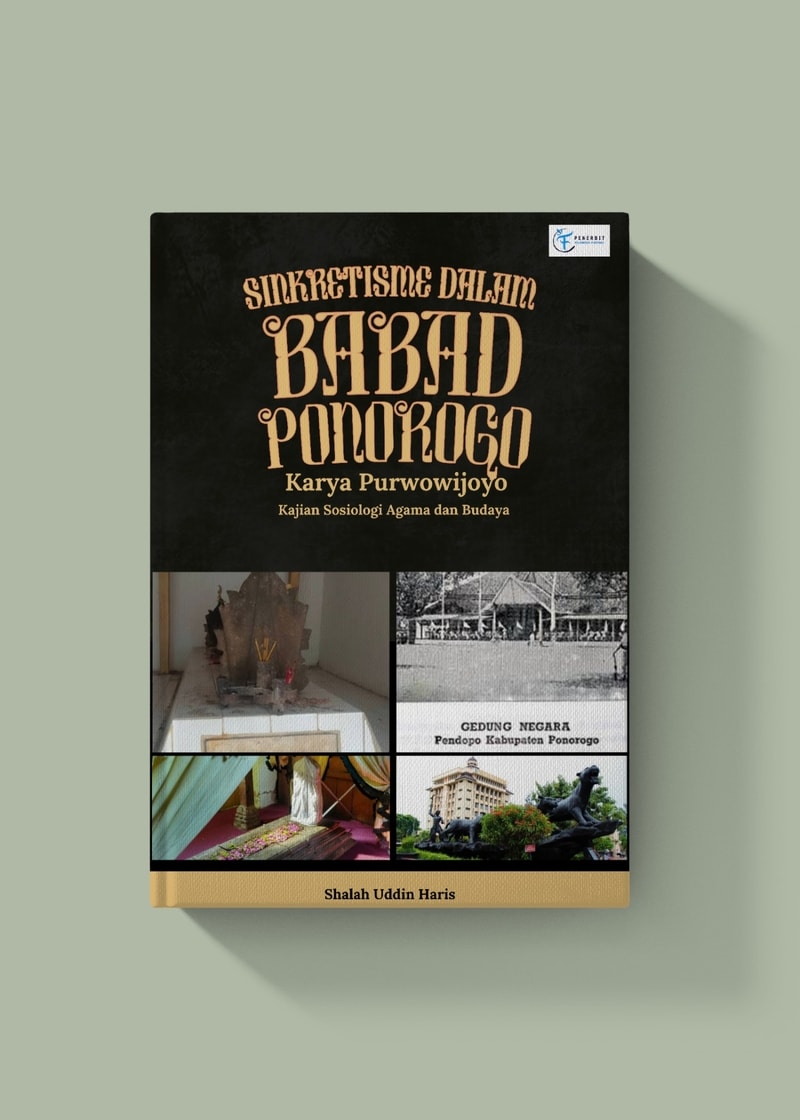 Sinkretisme Dalam Babad Ponorogo Karya Purwowijoyo: Kajian Sosiologi Agama dan Budaya