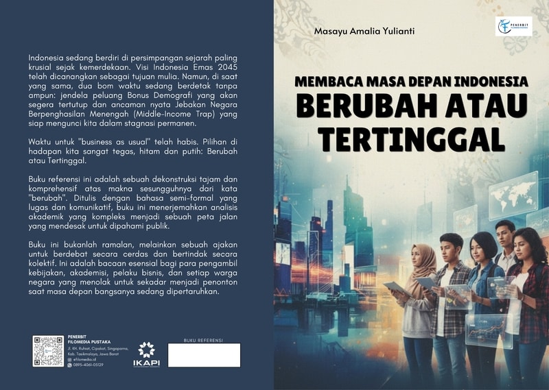 Membaca Masa Depan Indonesia ; Berubah Atau Tertinggal