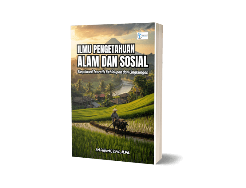 Ilmu Pengetahuan Alam dan Sosial ; Eksplorasi Teoretis Kehidupan dan Lingkungan
