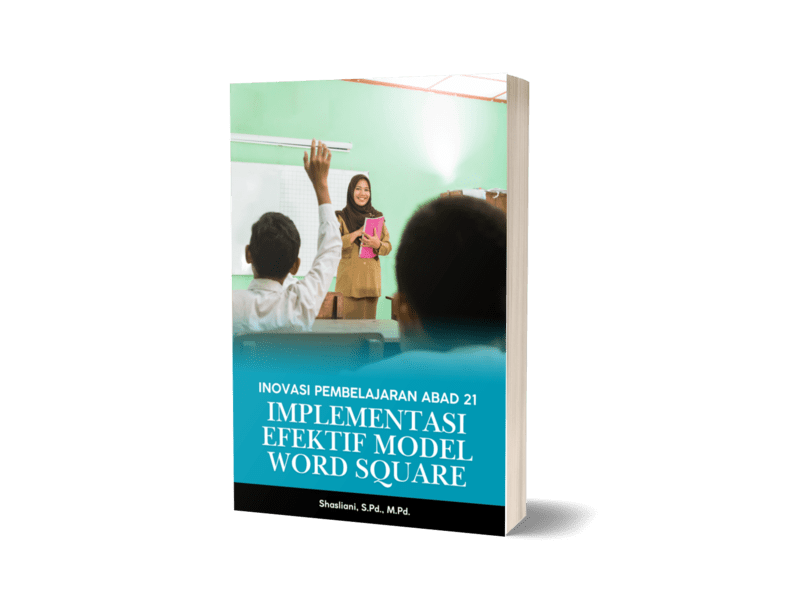 Inovasi Pembelajaran Abad 21 ; Implementasi Efektif Model Word Square