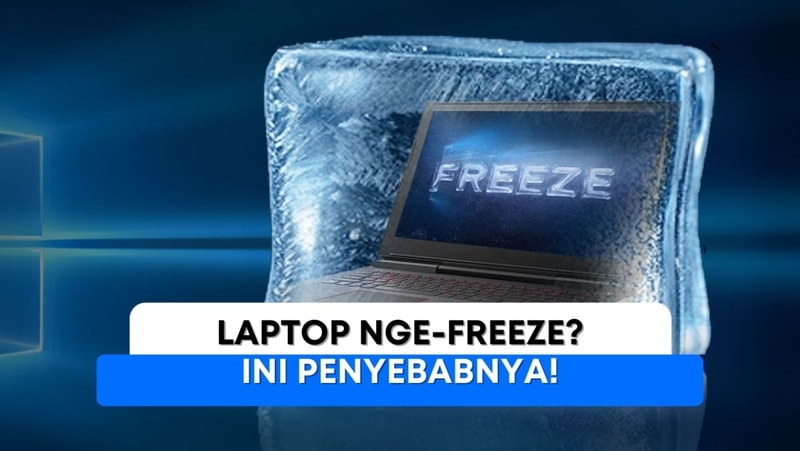 PENYEBAB LAPTOP FREEZE ATAU HANG_Rimas Laptop Kelapa Gading