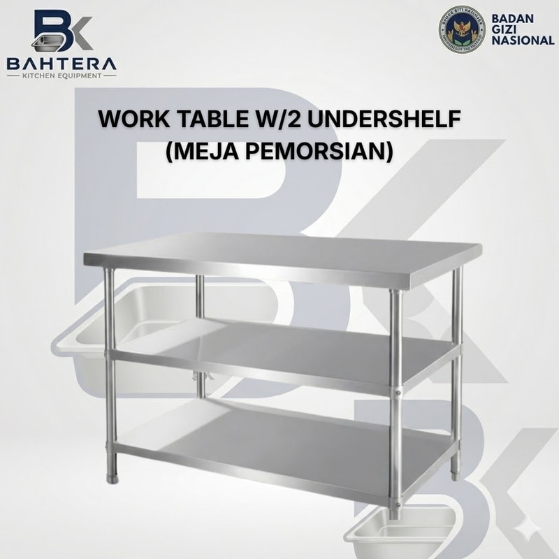 work table w 2 undershelf, meja pemorsian stainless steel, work table stainless steel, meja kerja stainless steel, meja dapur stainless, kitchen equipment stainless, pabrik kitchen equipment, supplier kitchen equipment, peralatan dapur stainless, kitchen equipment indonesia, meja pemorsian mbg, meja pembagian makanan, meja stainless catering, meja stainless restoran, meja stainless rumah sakit, meja kerja dapur industri, peralatan dapur mbg, makanan bergizi gratis, badan gizi nasional, bahtera kitchen equipment