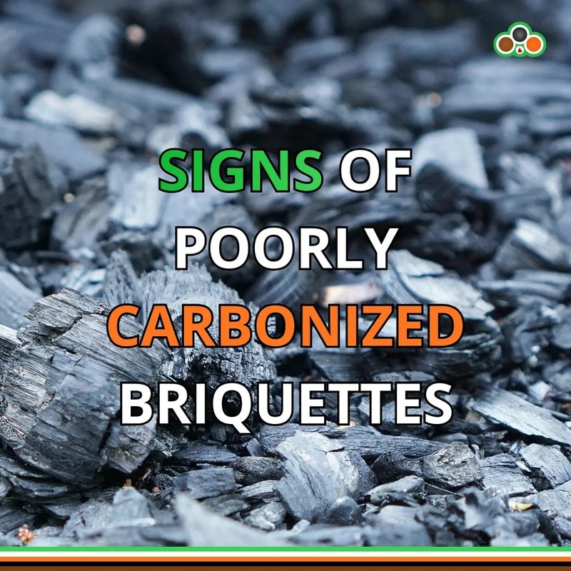 Signs of Poorly Carbonized Coconut Briquettes
