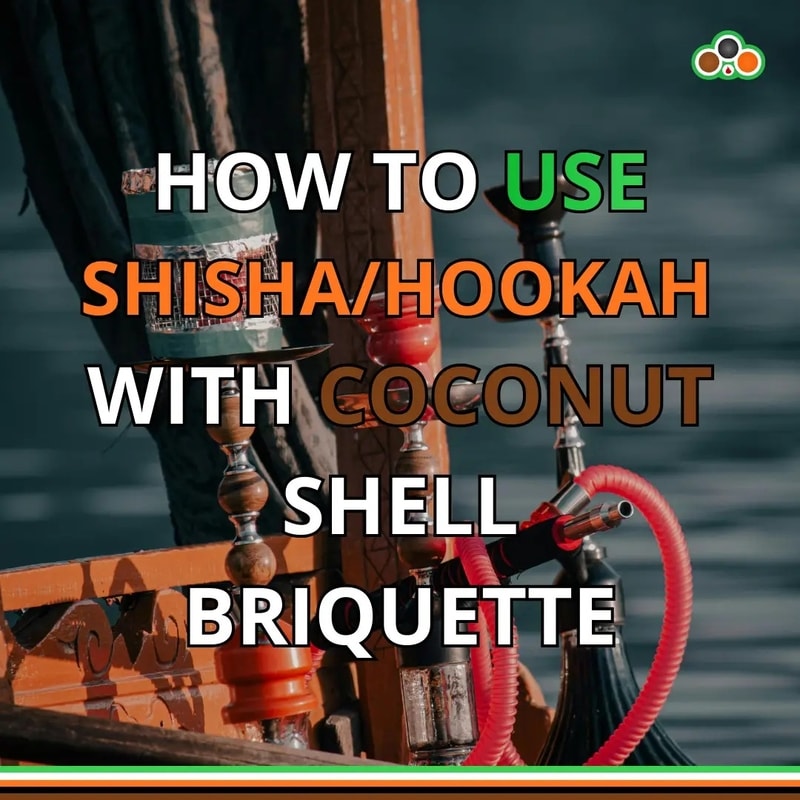 How to use coconut shell charcoal briquettes for shisha