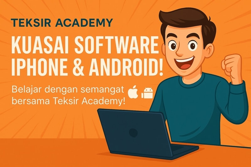 INFO KURSUS SOFTWARE DARI NOL SAMPAI PRO WITH BANG TEKSIR