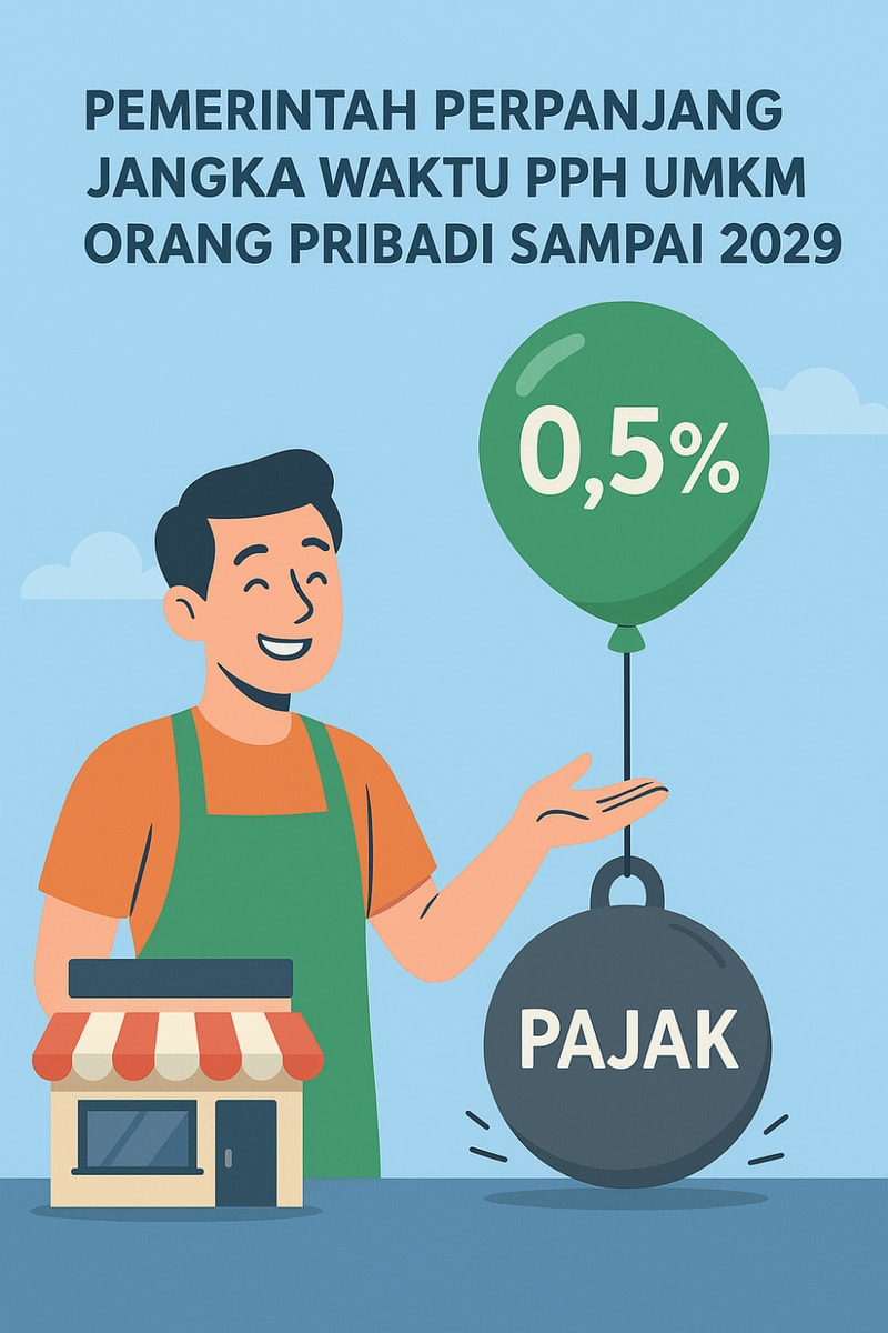 Pemerintah Perpanjang Jangka Waktu PPh UMKM Orang Pribadi Sampai 2029: Apa Artinya Buat Kamu?