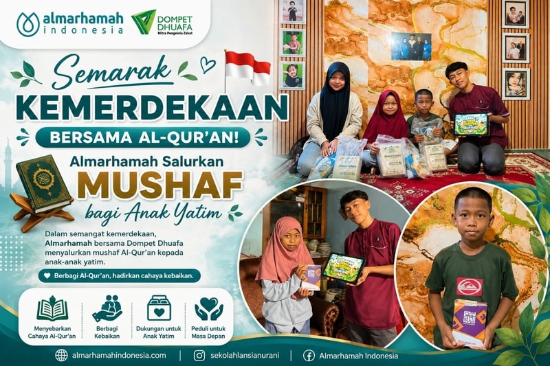 Semarak Kemerdekaan Bersama Al-Qur’an! Almarhamah Salurkan Mushaf bagi Anak Yatim
